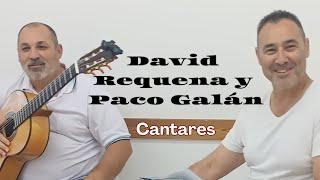 David Requena y Paco Galán: Cantares