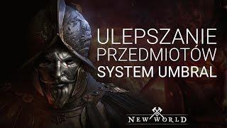 Ulepszanie przedmiotów w New World, czyli System Umbral.