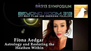 BR313 symposium - Astrology and restoring the heathen within - With Thomas Sheridan.
