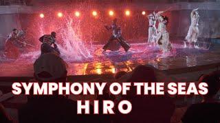 Symphony of the Seas | HIRO | Aquatheater Full Show