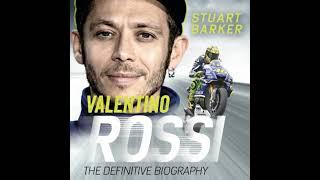 Valentino Rossi: The Definitive Biography by Stuart Barker