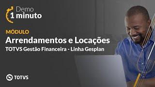 Demo 1 Minuto | TOTVS Gestão Financeira - Linha Gesplan - Módulo: Arrendamentos e Locações