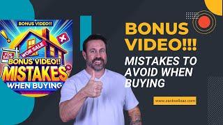 Bonus Video!!! Mistakes to Avoid When Buying | Zack Bennett Your Realtor