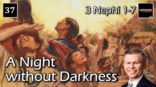 Come Follow Me - 3 Nephi 1-7: A Night without Darkness