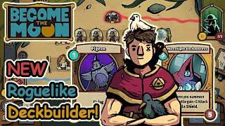 This NEW ROGUELIKE DECKBUILDER Oozes With Character and Charm! Check It Out! | Become The Moon