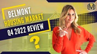 The Q4 2022 Belmont Market | Belmont Real Estate Market Review