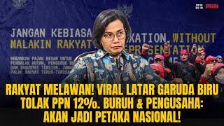 VIRAL GARUDA BIRU TOLAK PPN 12 PERSEN!! RAKYAT MELAWAN: AKAN JADI PETAKA NASIONAL! | OTR Eps. 790