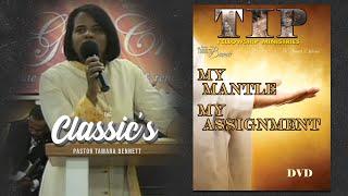 "My Mantle, My Assignment" The Classics: Pastor Tamara Bennett