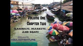 Brian's Asia Adventure Part Three: Volume One, Chapter Two – Railways, Markets, and Boats