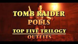 #TombRaiderPolls 04: Top Five Crystal Dynamics Trilogy Outfits