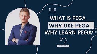 What is Pega, why learn pega ?