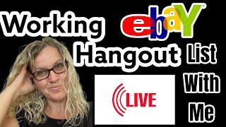 List with Me on ebay Live Working Hangout Listing with  @BOLO Buddies   #ResellerMotivatiionStation