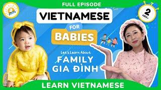 Ep 1 Mommy & Me Vietnamese - Learn About Family - Gia Dinh - For Babies or Beginners - The He Tre