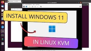 How to Install Windows 11 on KVM ? - Step by Step Guide