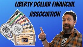 Liberty Dollar Financial Association Private Membership Association