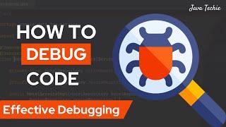  Learn How To Debug Java Application In Realtime | Effective Debugging | JavaTechie