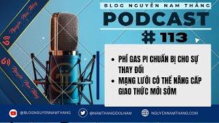 PHÍ GAS PI CHUẨN BỊ THAY ĐỔI - MẠNG LƯỚI CÓ THỂ NÂNG CẤP GIAO THỨC MỚI - Blog Nguyễn Nam Thắng