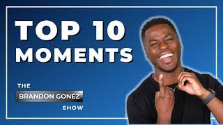 Top 10 Best & Funniest Moments from The Brandon Gonez Show!