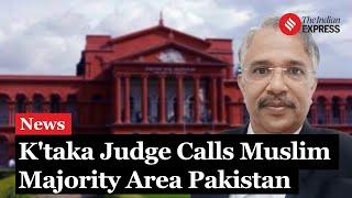 Karnataka High Court Judge Refers to Bengaluru's Muslim-Majority Area as "Pakistan" During Hearing