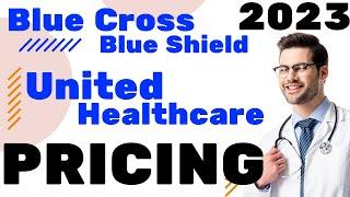  Compare Blue Cross Blue Shield VS United Healthcare pricing 2024 health insurance cost 