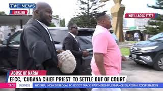 EFCC And Cubana Chief Priest To Settle Out Of Court