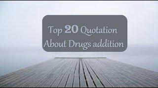 Quotation about Drug Addiction