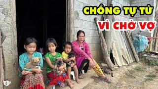 Câu chuyện Chồng Ăn Lá Ngón Vì “Chờ Vợ Hơi Lâu” để lại 3 đứa con. 2 hôm sau về báo mộng