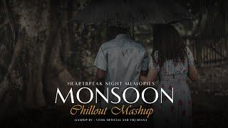 Monsoon ( Heartbreak Night Memories ) - Chillout Mashup | Vivek Official | Vdj Shana | 2024