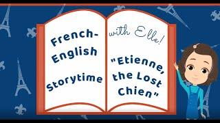 Etienne, the Lost Chien - a French-English Bilingual Animated Kids Story