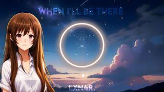 LXN4R.-When I'll Be There (Official Audio)