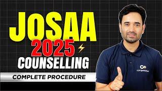  JoSAA Counselling Procedure 2025: Detailed Guide, Choice Filling Strategies, Key Steps & Documents