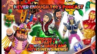 Episode 3 of the Never Enough Toys Podcast Part 1