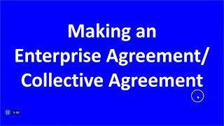 Making an Enterprise Agreement/Collective Agreement