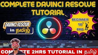 Davinci Resolve Tutorial in Tamil | DaVinci Resolve Training for Beginners | From Zero to Hero