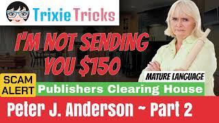 Peter Anderson's Vulgar Rant | Part 2 | Trixie Tricks Scammers