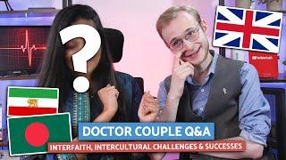 Doctor Couple Q&A | Interfaith & Intercultural Challenges & Successes