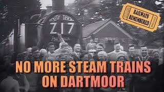 No more steam trains on Dartmoor, Devon