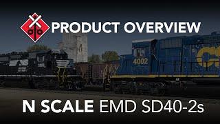 PRODUCT OVERVIEW:  N Scale EMD SD40-2