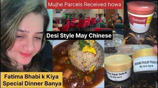 Fatima Bhabhi K liya Special Dinner Ready kiya || Parcel Received ho gay || Desi Style may Chinese