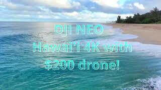 DJI NEO Hawaii Beauty Showcase 4K with $200 Drone?!!