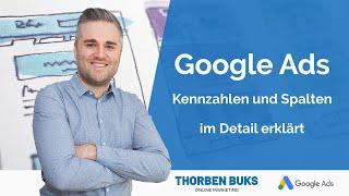 Google Ads Kennzahlen (KPIs) und Spalten im Detail erklärt