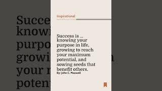 Success Is ... Knowing Your Purpose In Life,... | Inspirational Quote By The Author John C. Maxwell