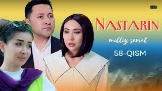 Nastarin 58-qism (milliy serial) | Настарин 58-қисм (миллий сериал)