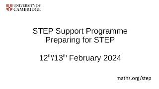 Preparing for STEP February 2024