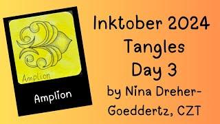 Inktober Tangles 2024 Day 3: Amplion by Nina Dreher-Goeddertz, CZT