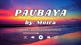 PAUBAYA by MOIRA COVER: Doctora Lakwatchera