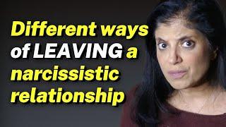 Different ways of LEAVING a narcissistic relationship