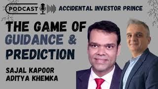 THE GAME OF GUIDANCE AND PREDICTIONS - SAJAL KAPOOR & ADITYA KHEMKA