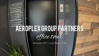 Aeroplex Group Partners | Long Beach Office Tour
