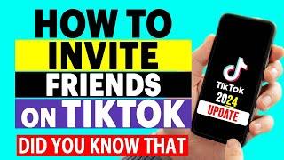 How to Invite Friends On Tiktok | Tetu Tech.